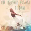 The Loophole Projekt - Break My Fall (feat. Dani) - Single